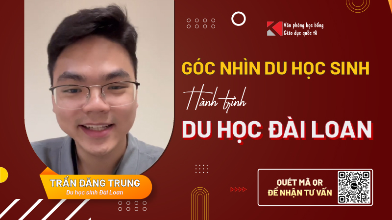 Hành trình du học Đài Loan của Trần Đăng Trung: Từ visa thần tốc đến sự hỗ trợ không ngờ